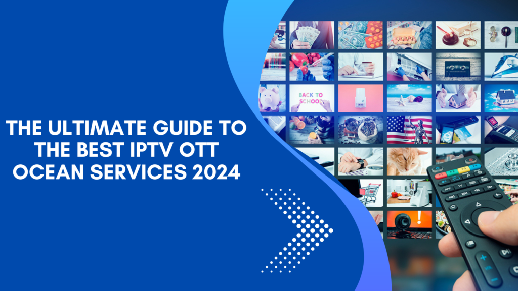 IPTV OTT Ocean