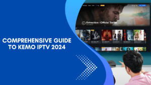 Comprehensive Guide to Kemo IPTV 2024