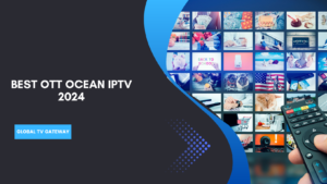 Best OTT Ocean IPTV